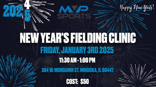 New Years Fielding Clinic - Ages 8 - 14 Yrs Old - Friday Session